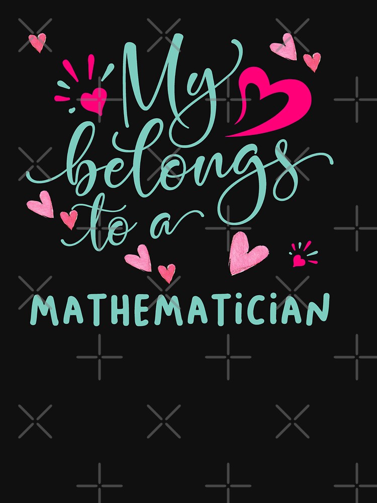 MY HEART BELONGS TO A MATHEMATICIAN by STRADE