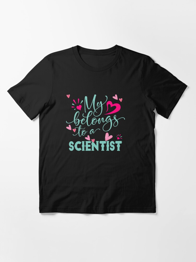Alternate view of MY HEART BELONGS TO A SCIENTIST Essential T-Shirt