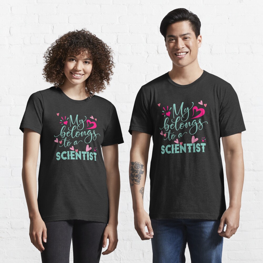 MY HEART BELONGS TO A SCIENTIST Essential T-Shirt