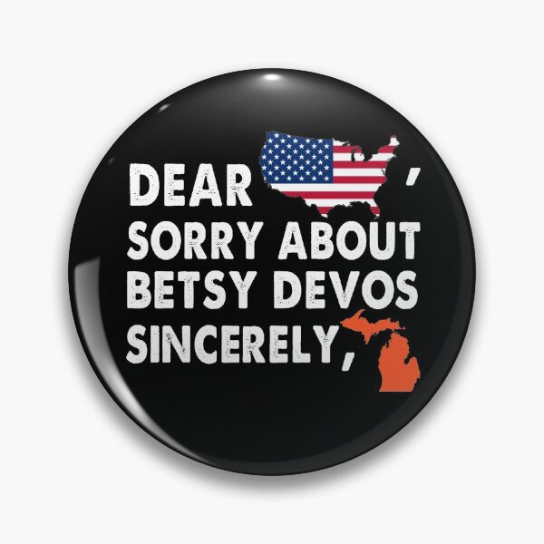 Item preview, Dear America Sorry about Betsy DeVos Sincerely designed and sold by Niishouseca.