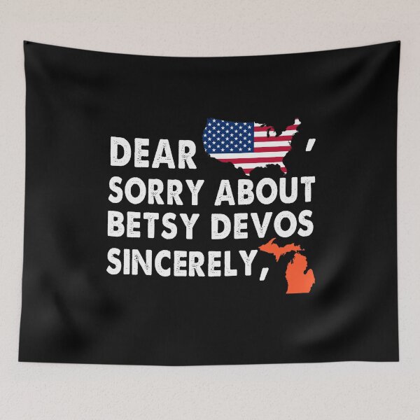 Item preview, Dear America Sorry about Betsy DeVos Sincerely designed and sold by Niishouseca.