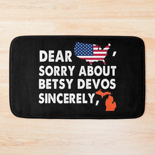 Item preview, Dear America Sorry about Betsy DeVos Sincerely designed and sold by Niishouseca.
