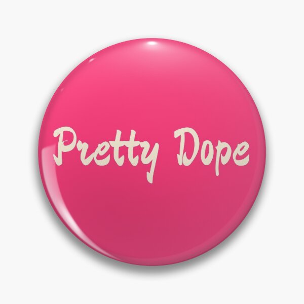 Item preview, Pretty Dope designed and sold by HugJen.