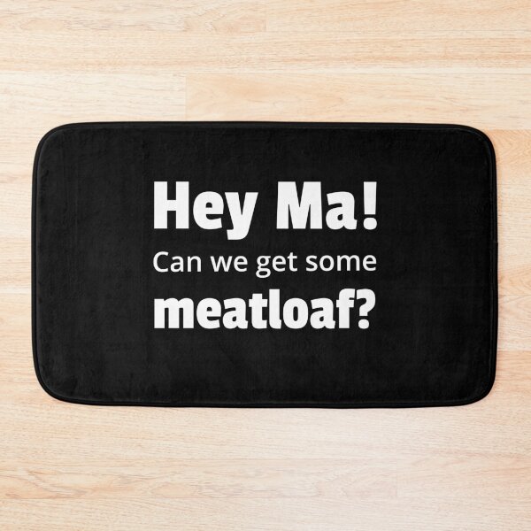 Item preview, Hey ! Can we get some meatloaf? designed and sold by QuoteableTees.