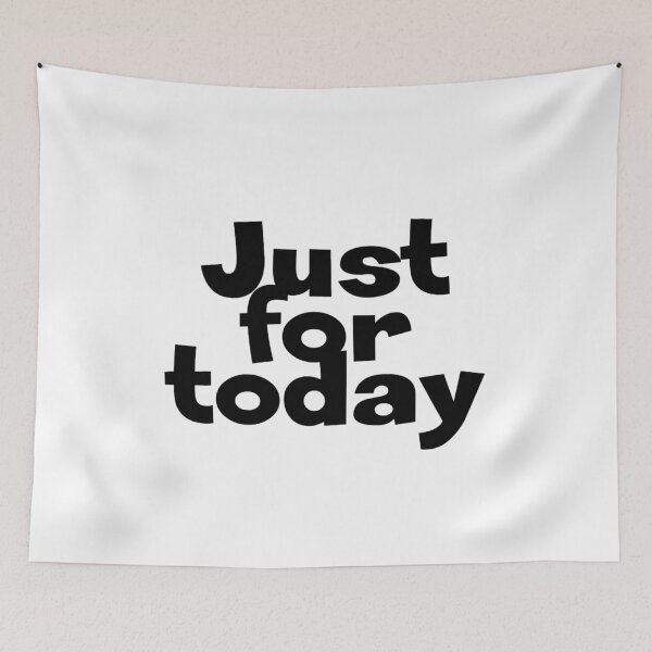 Item preview, Just for today designed and sold by afternoontees.