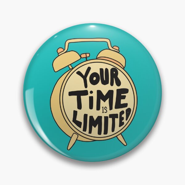 Item preview, Time is Limited designed and sold by MereFaith.