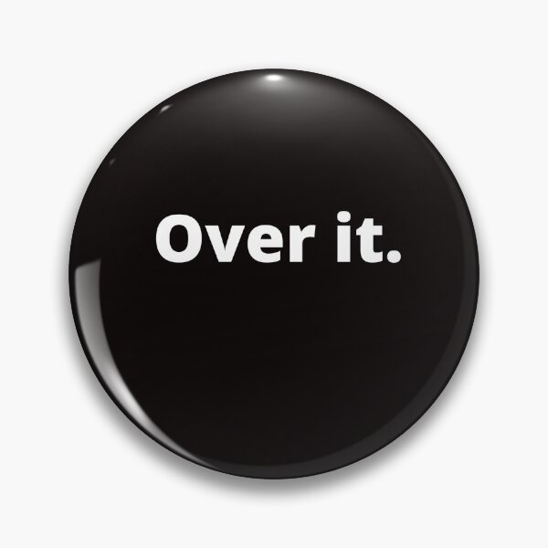 Item preview, Over it designed and sold by shane62.