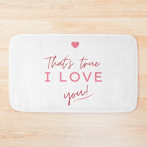 Item preview, That`s True I Love You! - Valentines Day Design designed and sold by PandaSoul.