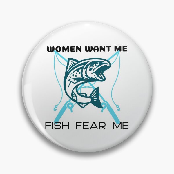 Item preview, Women Want Me Fish Fear Me designed and sold by Wachi-A.
