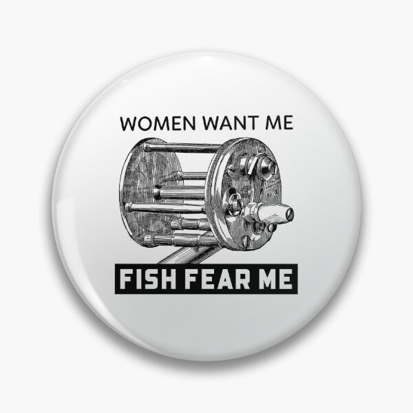 Item preview, Women Want Me Fish Fear Me designed and sold by Wachi-A.