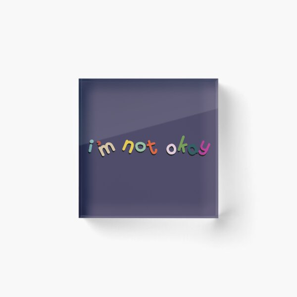 Item preview, I’m not okay designed and sold by pipeswitz.