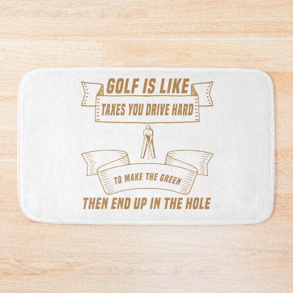 Item preview, Golf is Like Taxes you Drive  Hard To Make The Green Then End Up In The Hole designed and sold by Jadyco.