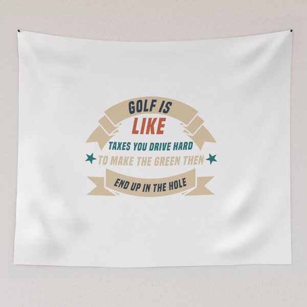 Item preview, Copy of Golf is Like Taxes you Drive  Hard To Make The Green Then End Up In The Hole designed and sold by Jadyco.