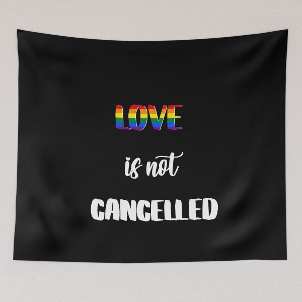 Item preview, Love is not canceled Pride designed and sold by Iwannit.