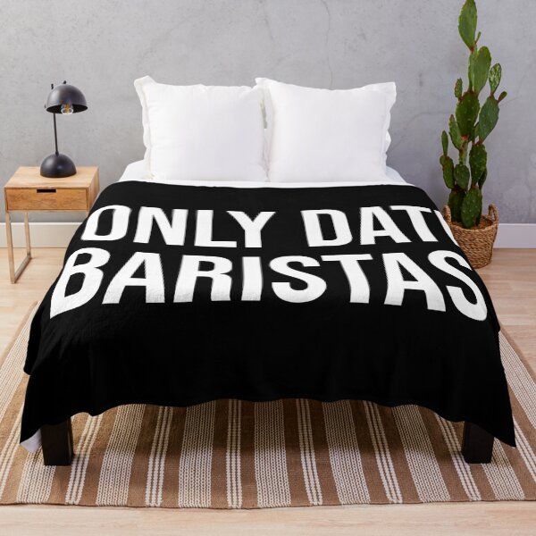 Item preview, I Only Date Baristas designed and sold by MSA-42.