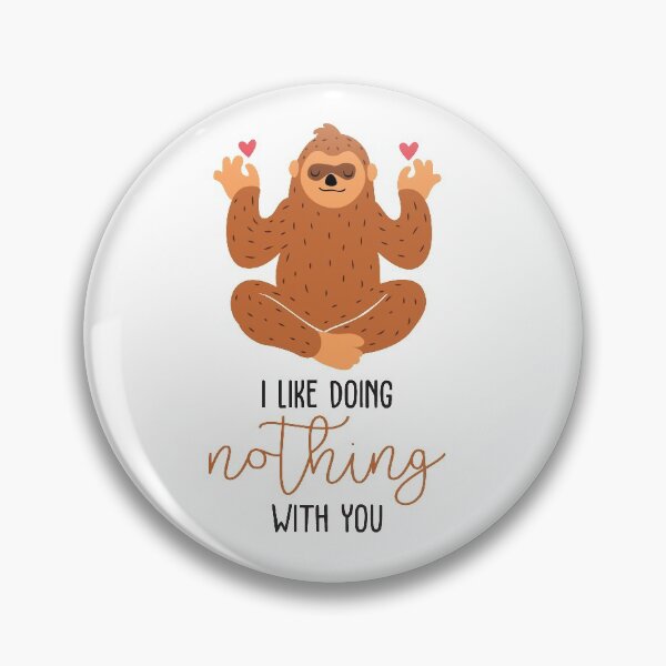 Item preview, I like doing nothing with you designed and sold by IM Hunter.