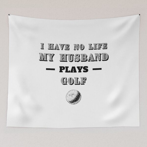 Item preview, I have no life. My husband plays golf designed and sold by TheGreenGoat.