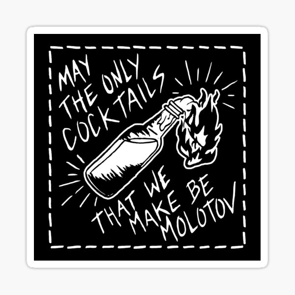 Item preview, May The Only Cocktails That We Make Be Molotov - Pat the Bunny Lyric designed and sold by jacquesi97.