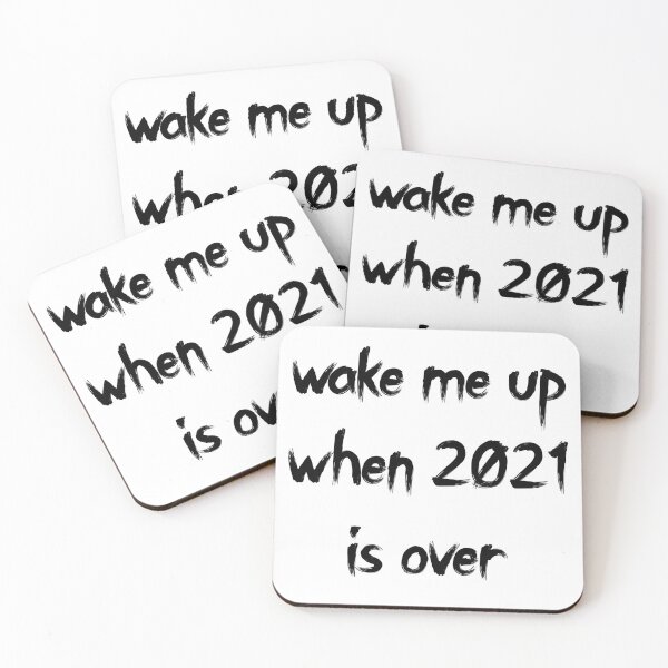 Item preview, Wake me up when 2021 is over black designed and sold by everything4eva.