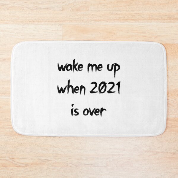 Item preview, Wake me up when 2021 is over black designed and sold by everything4eva.