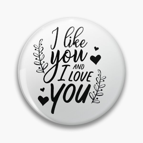 Item preview, I like you and i love you designed and sold by IM Hunter.
