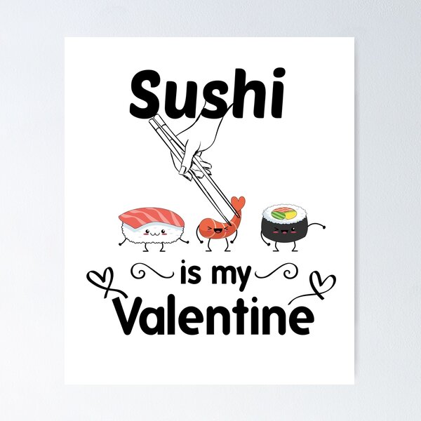 Sushi is my Valentine funny saying with cute sushi illustration