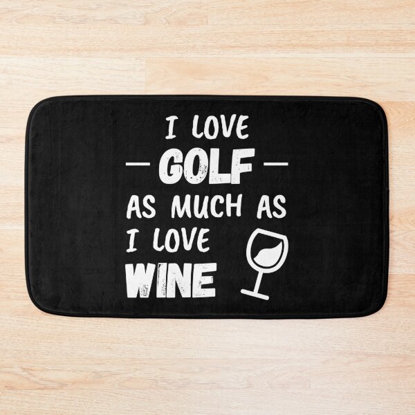 Item preview, I love golf as much as I love wine designed and sold by TheGreenGoat.