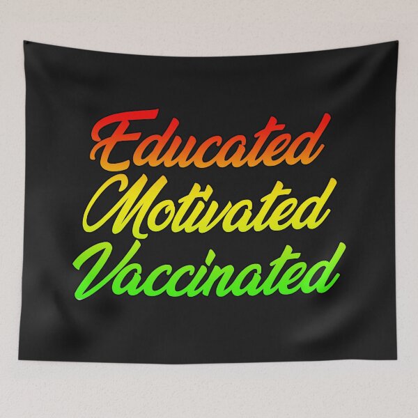 Item preview, Educated motivated vaccinated designed and sold by PeDaNi.