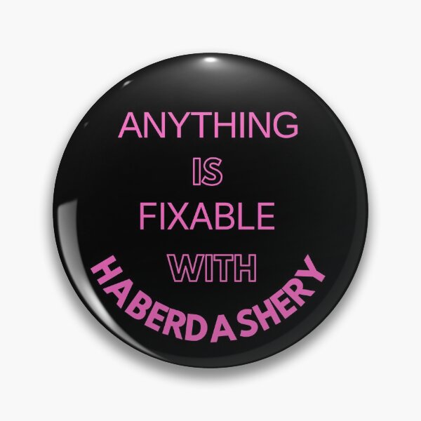 Item preview, Anything is Fixable with Haberdashery designed and sold by AtarangiDesigns.