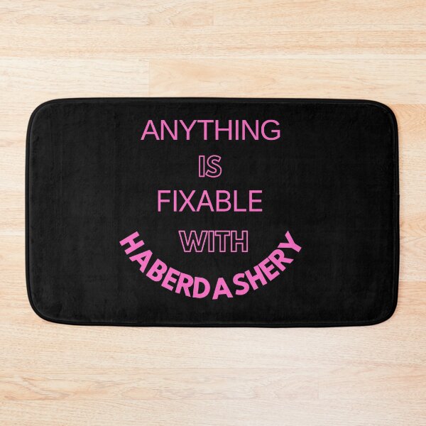 Item preview, Anything is Fixable with Haberdashery designed and sold by AtarangiDesigns.