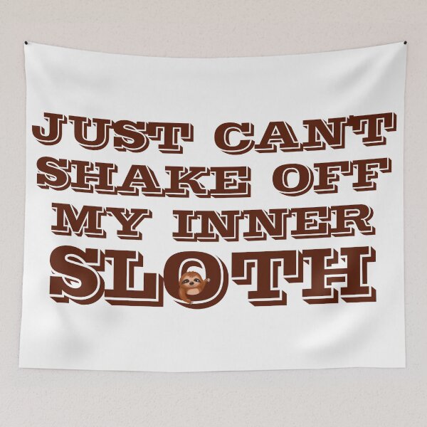 Item preview, Can't shake off slothfulness designed and sold by chrisbats.