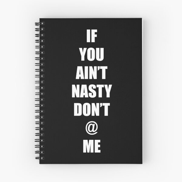 Item preview, if you ain't nasty don't at me designed and sold by AchillesStore.