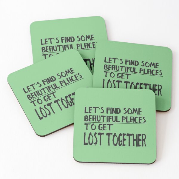 Item preview, Let's find some beautiful place to get lost together designed and sold by aqsaIntizar.