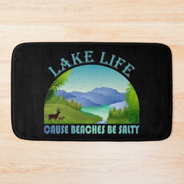 Item preview, Lake Life Cause Beaches Be Salty Design designed and sold by Paula Helit.