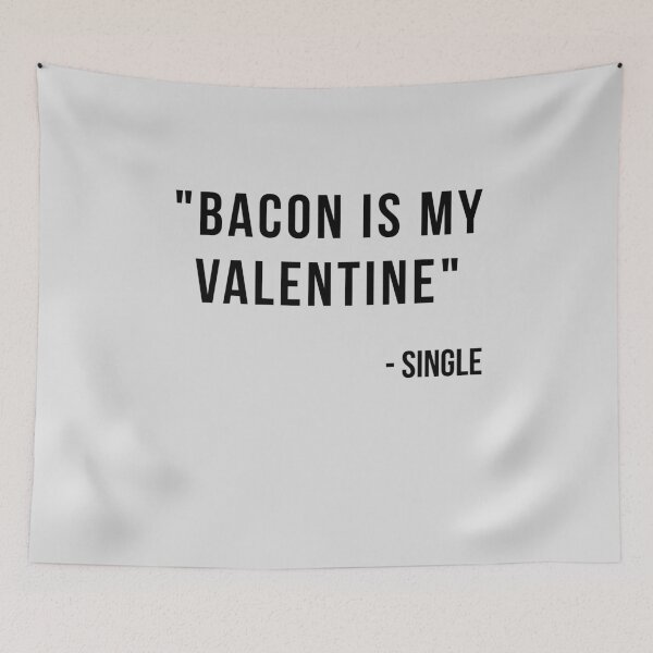 Item preview, Bacon is My Valentine Lonely designed and sold by Jajulile.