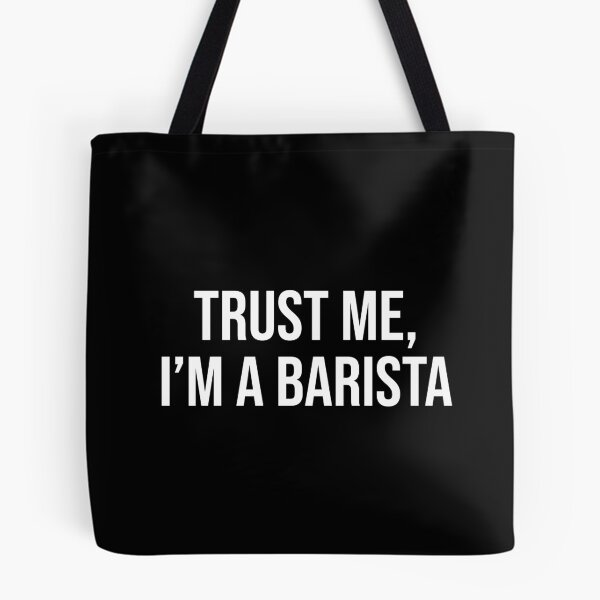 Item preview, Trust Me, I'm A Barista designed and sold by MSA-42.