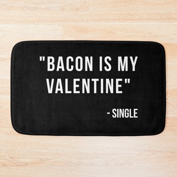 Item preview, Bacon is My Valentine Lonely Black designed and sold by Jajulile.