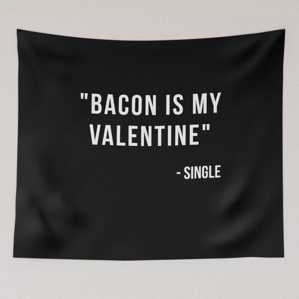Item preview, Bacon is My Valentine Lonely Black designed and sold by Jajulile.