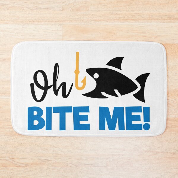 Item preview, Oh Bite Me-Funny  Fishing Humor designed and sold by shivani21061993.