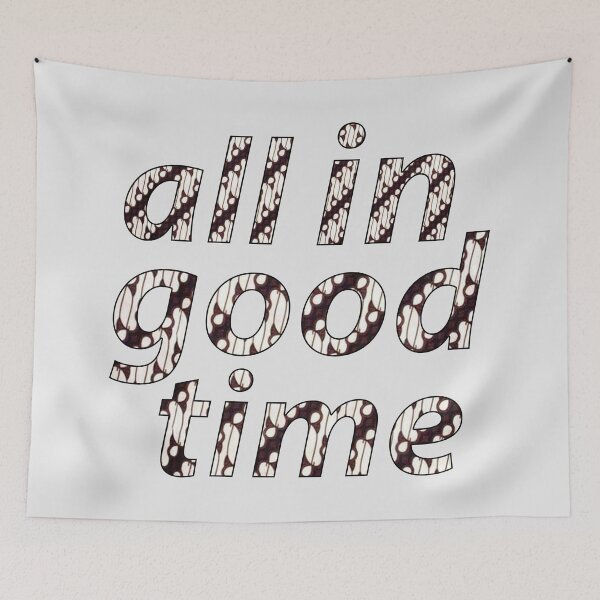Item preview, Batik All In Good Time. Motivational designed and sold by Hilomind.