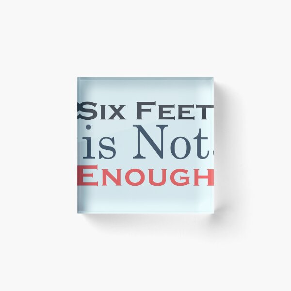 Item preview, 6 Feet is Not Enough designed and sold by SidouSenpai.