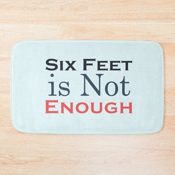 Item preview, 6 Feet is Not Enough designed and sold by SidouSenpai.