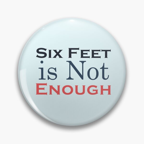 Item preview, 6 Feet is Not Enough designed and sold by SidouSenpai.