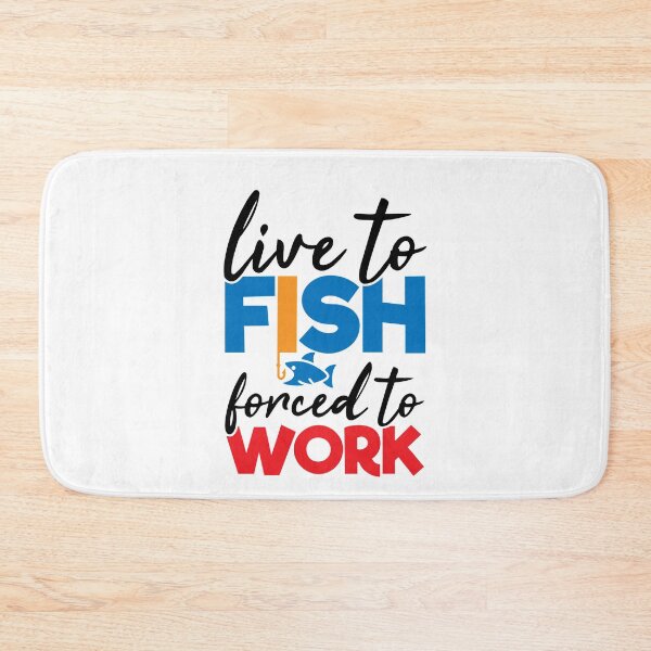 Item preview, Live To Fish Forced  To Work -Funny  Fishing Humor designed and sold by shivani21061993.