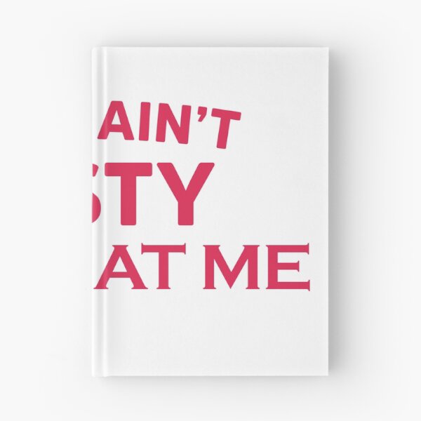 Item preview, if you ain't nasty don't at me designed and sold by AchillesStore.