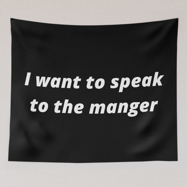 Item preview, Copy of I want to speak to the manger  designed and sold by cute105.