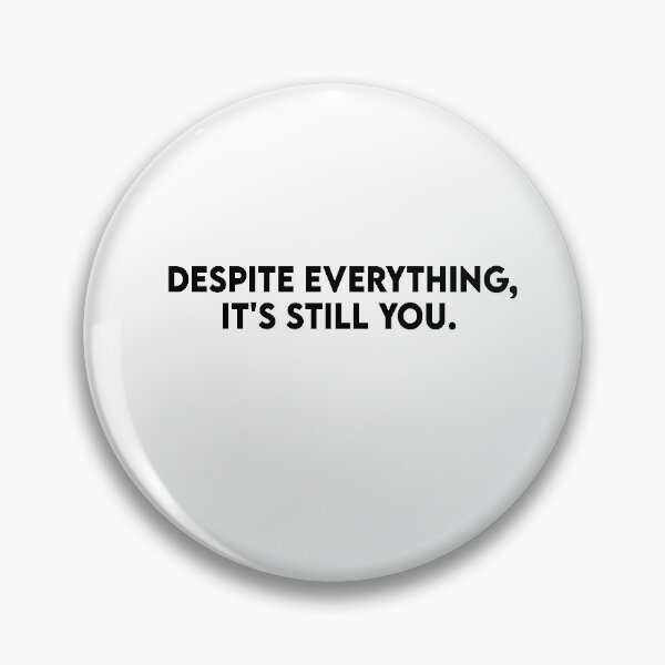 Item preview, Despite everything, it's still you designed and sold by Heddar Badreddine.