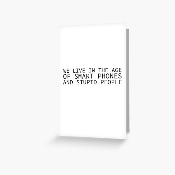Item preview, Cool Quote Smartphone Stupid People Funny Political designed and sold by Sid3walk Art.