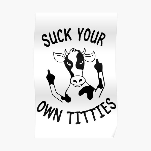 Saugen Sie Ihre eigenen Titten Poster