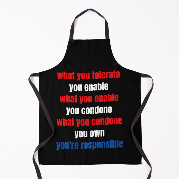 Item preview, What you tolerate you enable. You're responsible. Text only design. Red, white, blue text.  designed and sold by JellyBeenzz.